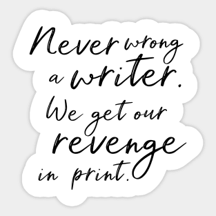 Never Wrong a Writer Sticker